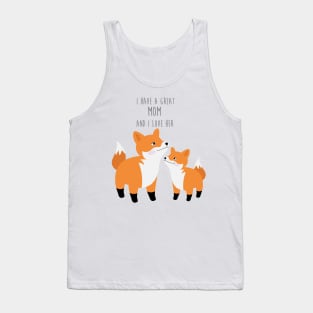 Cute foxes - I have a great mom and I love her - Happy Mothers Day Tank Top